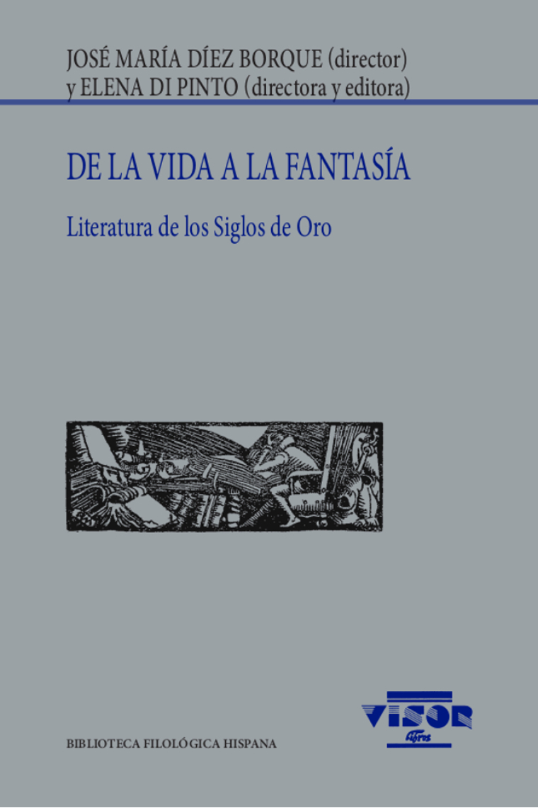 De la vida a la fantasía: literatura de los Siglos de Oro