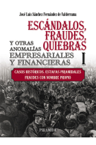 Escándalos, fraudes, quiebras y otras anomalías empresariales y financieras (I). Casos históricos