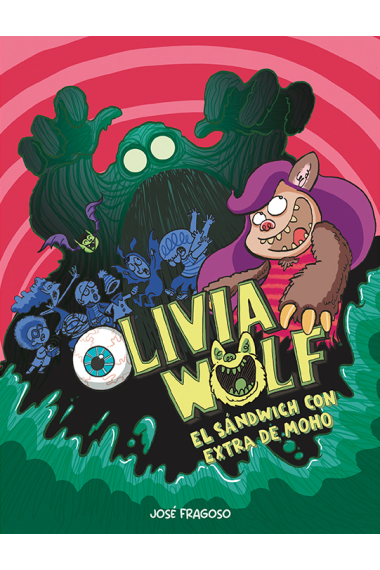 Olivia Wolf. El sándwich con extra de moho