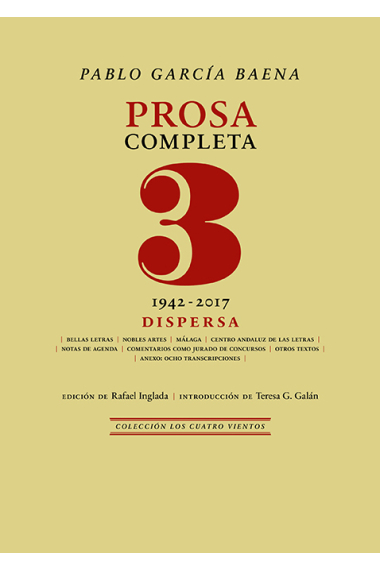 Prosa completa, 3: Dispersa (1942-2017)