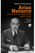 Arias Navarro y la reforma imposible (1973-1976)