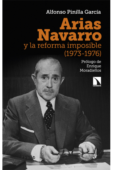 Arias Navarro y la reforma imposible (1973-1976)