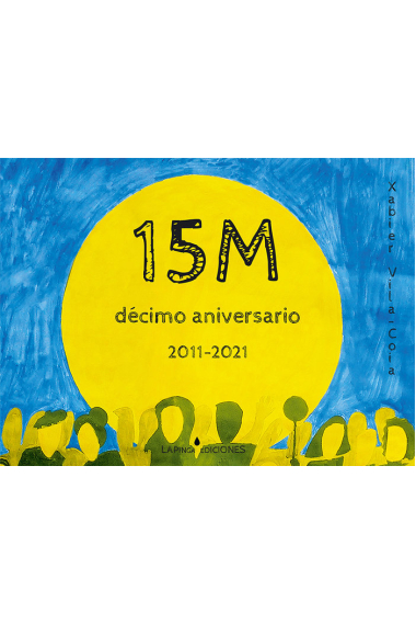 15M DECIMO ANIVERSARIO: 2011-2021