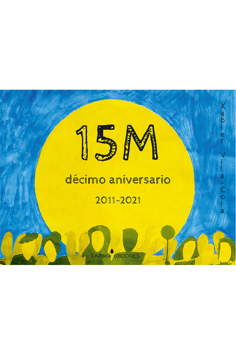 15M DECIMO ANIVERSARIO: 2011-2021