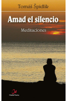 Amad el silencio. Meditaciones