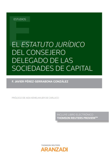 El estatuto jurídico del consejero delegado de las sociedades de capital (Papel + e-book)