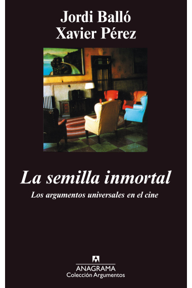 La semilla inmortal. Los argumentos universales en el cine