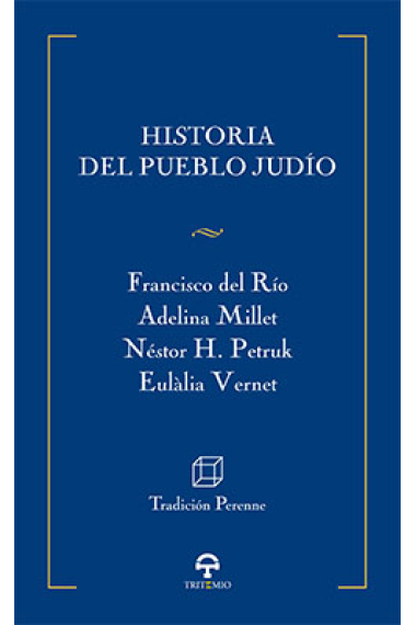 Historia del pueblo judío. Desde los orígenes hasta el Islam