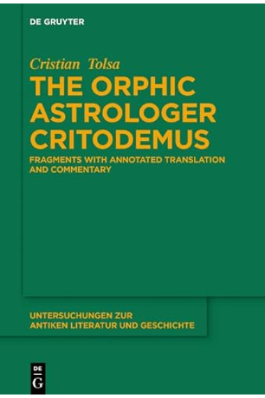 The Orphic astrologer Critodemus: Fragments with annotated translation and commentary