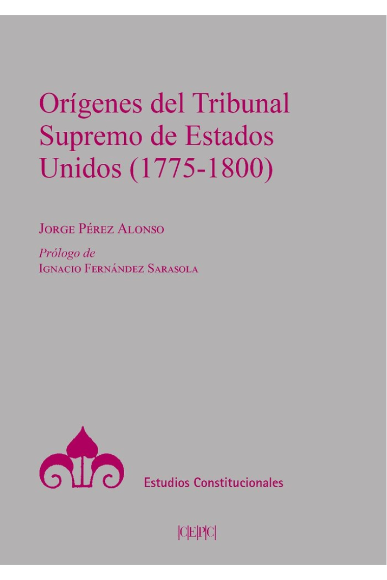 ORIGENES DEL TRIBUNAL SUPREMO ESTADOS UNIDOS 1775-1800