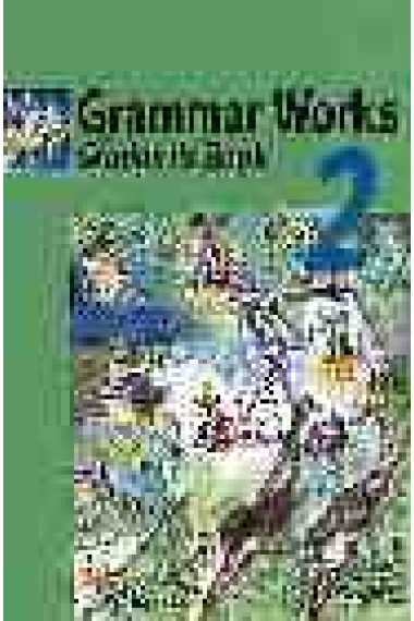 Grammar Works 2. Student's book