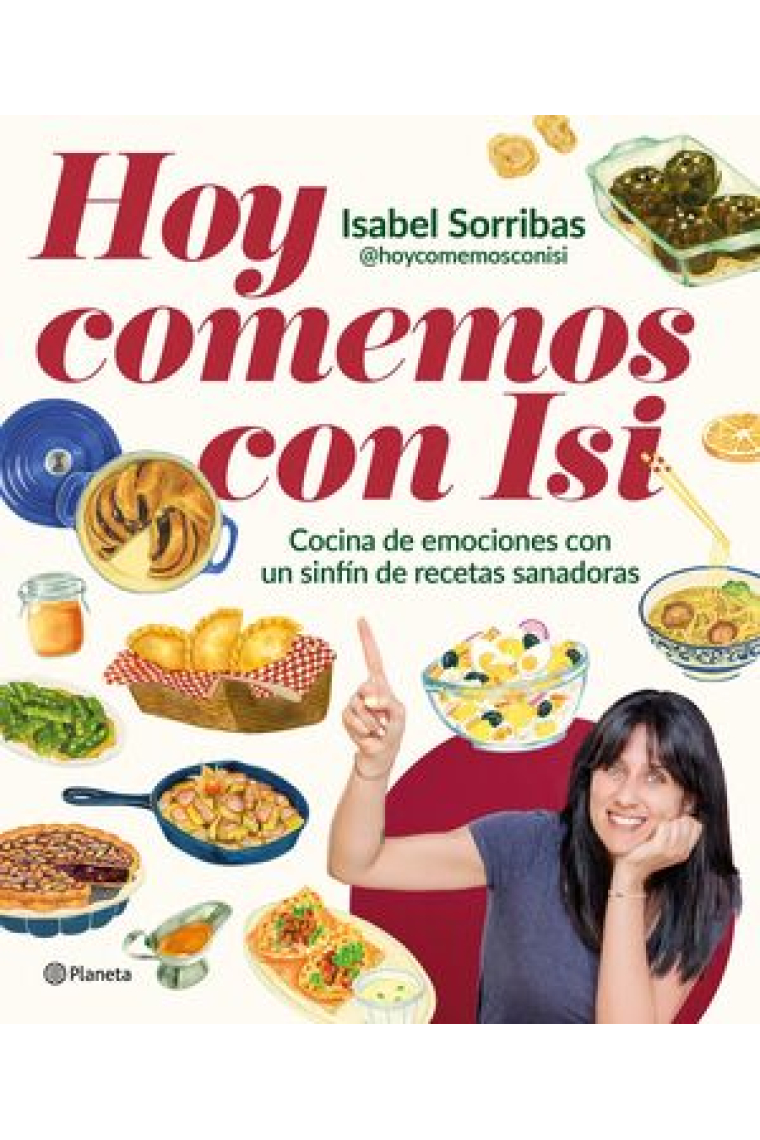 Hoy comemos con Isi. Cocina de las emociones con un sinfín de recetas sanadoras