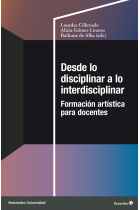 Desde lo disciplinar a lo interdisciplinar. Formación artística para docentes