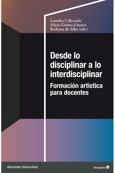 Desde lo disciplinar a lo interdisciplinar. Formación artística para docentes