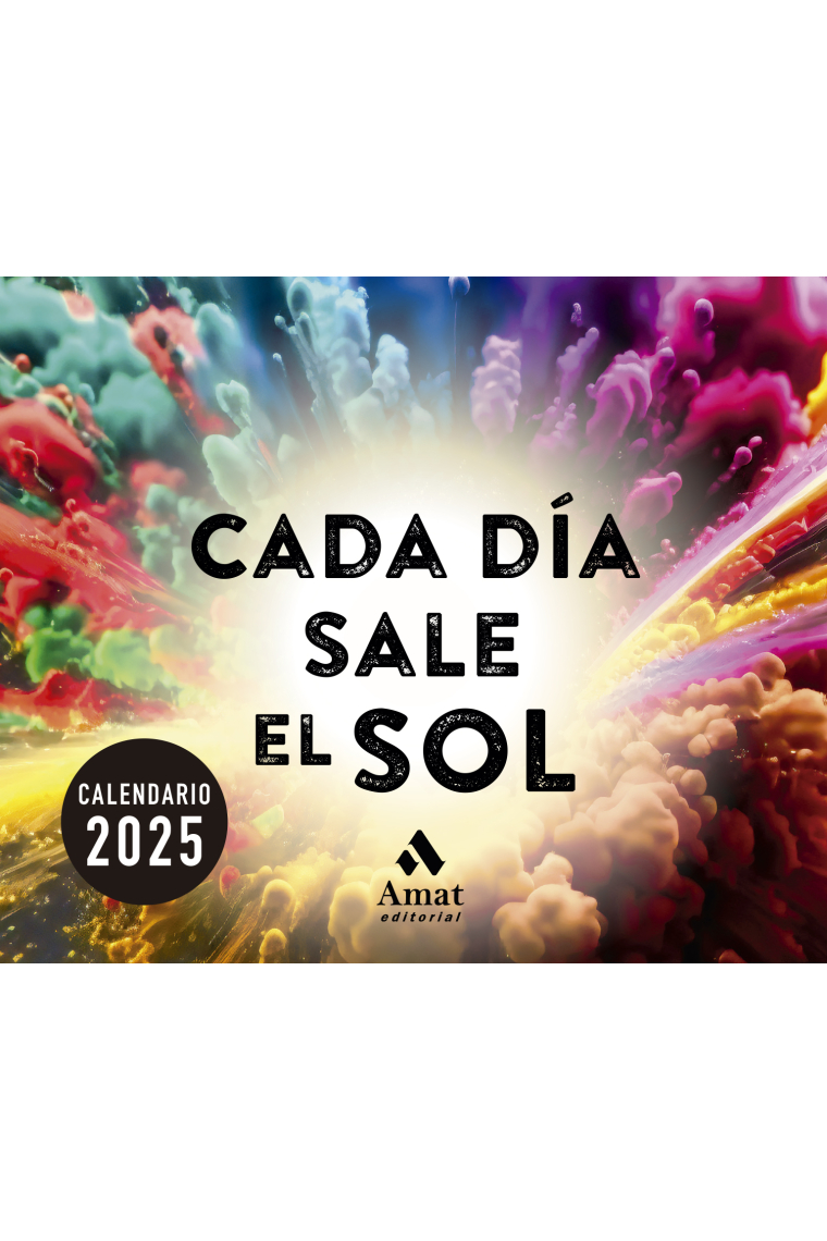 Calendario 2025. Cada día sale el sol