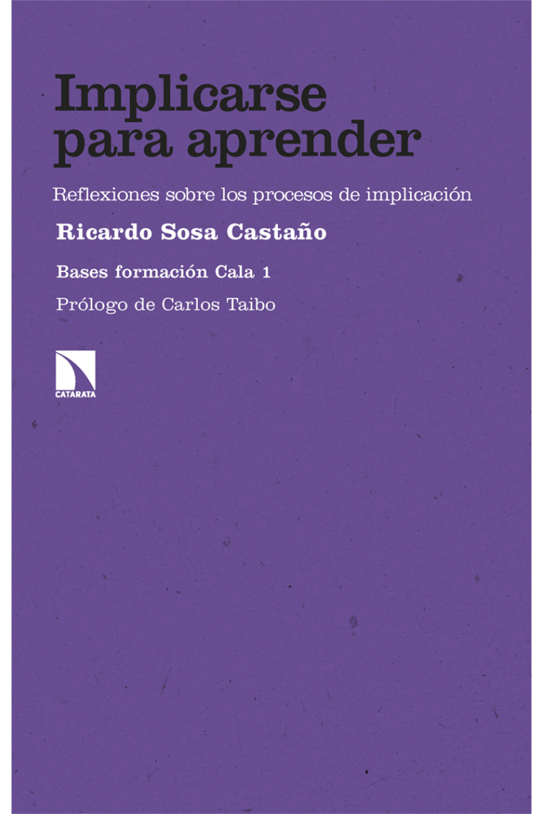 Implicarse para aprender. Reflexiones sobre los processos de implicación (Bases formación Cala 1)