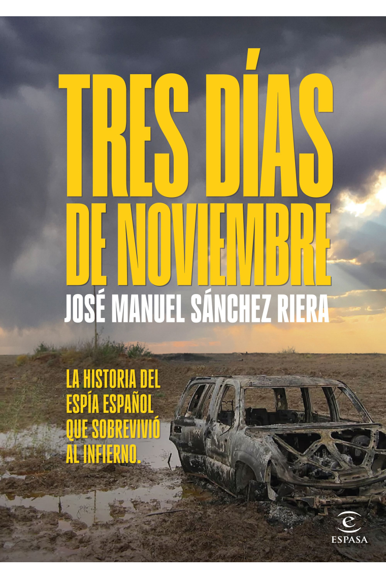 Tres días de noviembre. La historia del espía español que sobrevivió al infierno