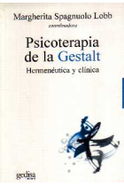 Psicoterapia de la Gestalt. Hermenéutica y clínica