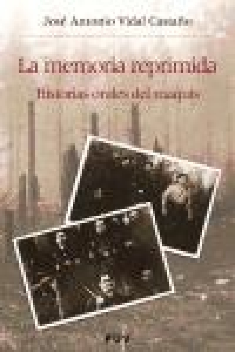 La memoria reprimida. Historias orales del maquis