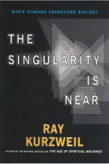 The singularity is near: when humans transcend biology