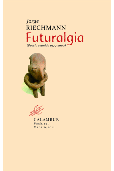 Futuralgia (Poesía reunida 1979-2000)