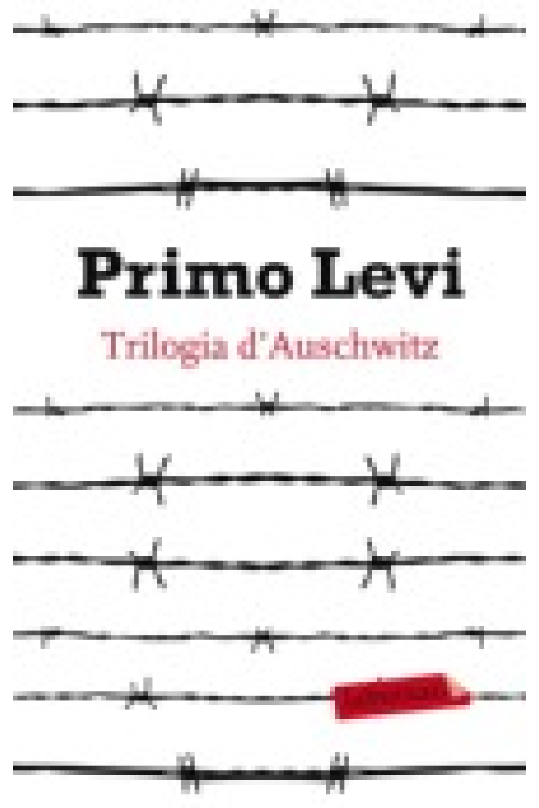 Trilogia d'Auschwitz (Si això és un home / La treva / Els enfonsats i el salvats)