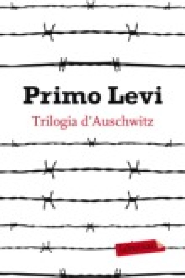 Trilogia d'Auschwitz (Si això és un home / La treva / Els enfonsats i el salvats)