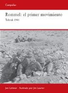 Rommel: pimer movimiento. Tobruk 1941