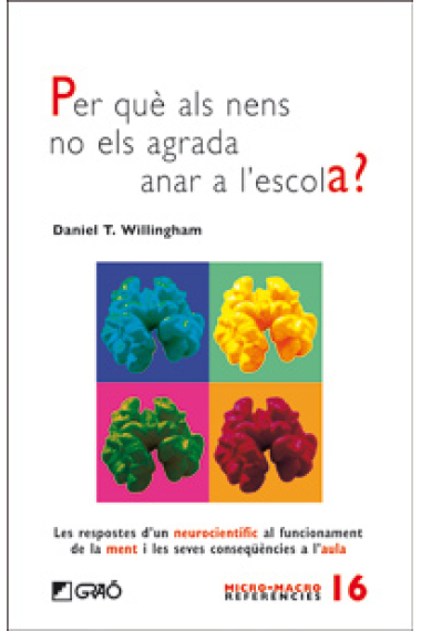 Per què als nens no els agrada anar a l'escola? Les respostes d'un neurocientífic al funcionament de la ment i les seves conseqüències a l'aula