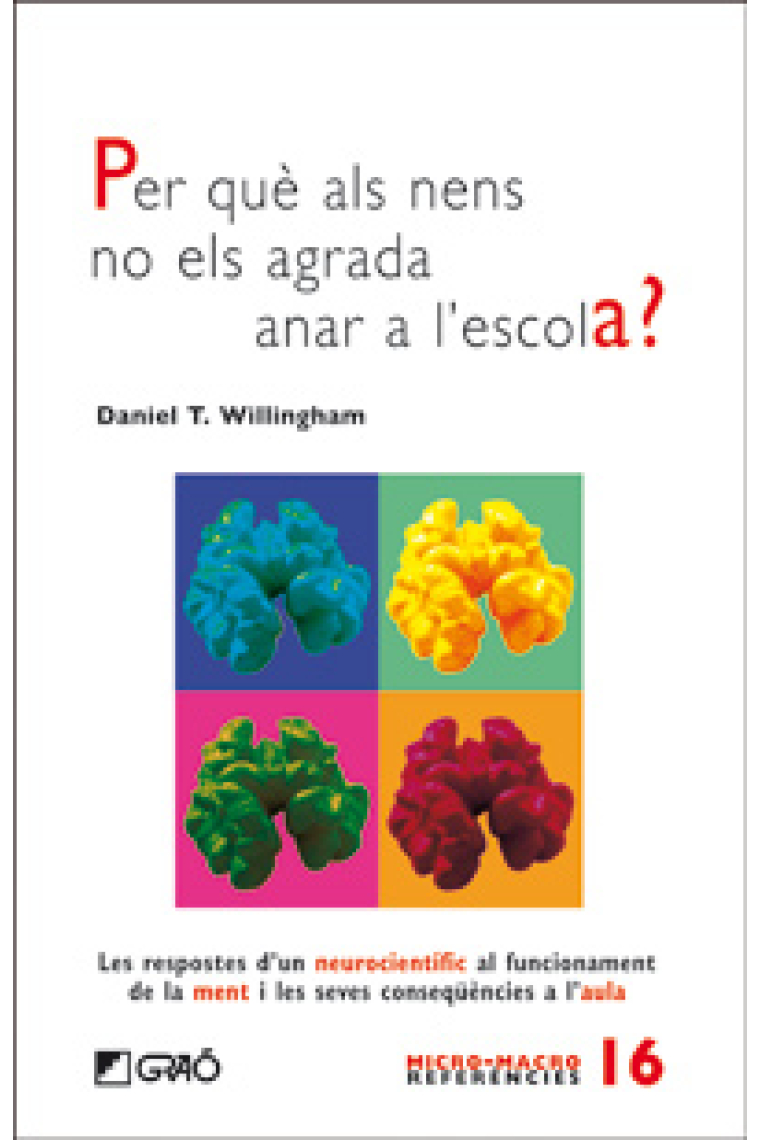 Per què als nens no els agrada anar a l'escola? Les respostes d'un neurocientífic al funcionament de la ment i les seves conseqüències a l'aula