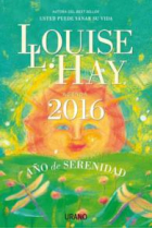 Agenda Louis L. Hay 2016: Año de Serenidad