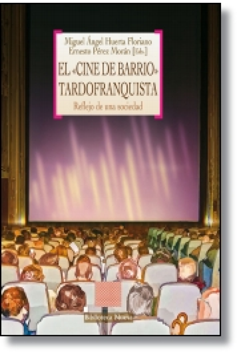 El cine de barrio tardofranquista. Reflejo de una sociedad