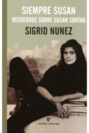 Siempre Susan: recuerdos sobre Susan Sontag