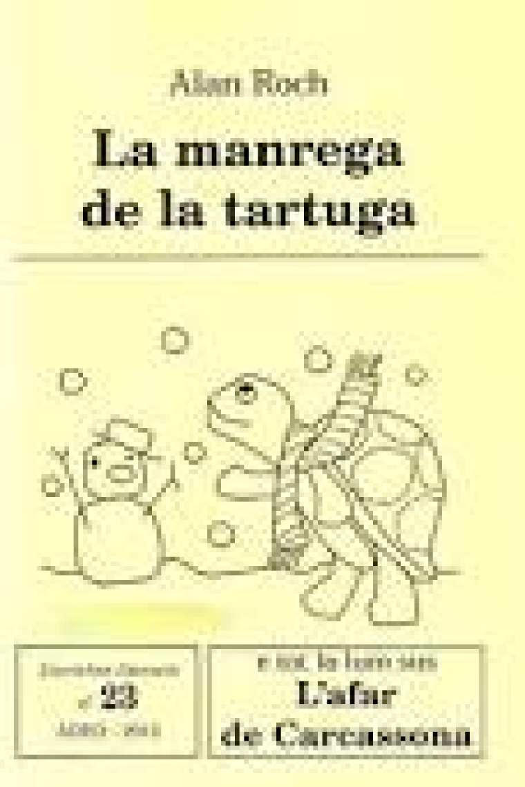 La manrega de la tartuga (e tot lo lum sus L'afar de Carcassona)