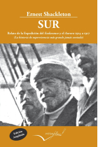 Sur. Relato de la expedición del Endurance y el Aurora 1914 a 1917