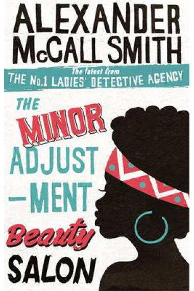 The Minor Adjustment Beauty Salon: The No. 1 Ladies' Detective Agency, Book 14