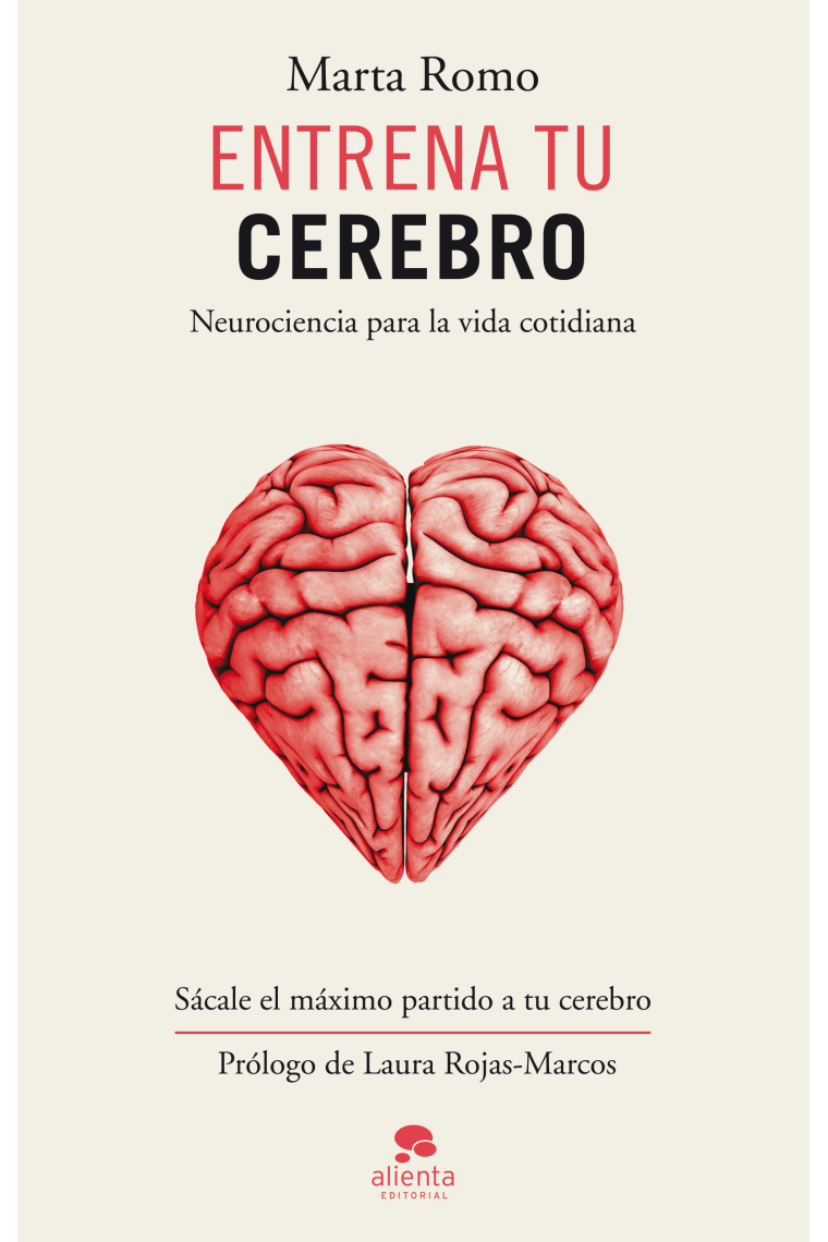 Entrena tu cerebro Neurociencia para la vida cotidiana