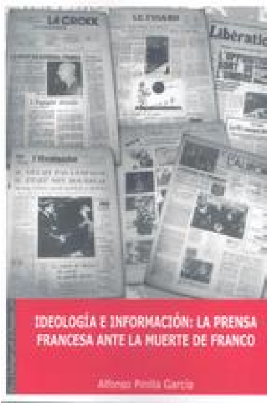 Ideologia e información:la prensa francesa ante la muerte de Franco