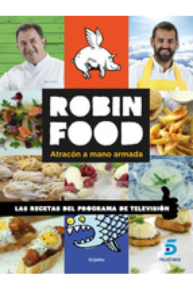 Robin Food. Atracón a mano armada