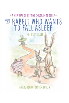 The Rabbit Who Wants to Fall Asleep : A New Way of Getting Children to Sleep