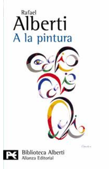 A la pintura: poema del color y la linea (1945-1976)