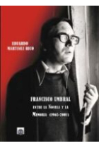 Francisco Umbral: entre la novela y la memoria (1965-2001)