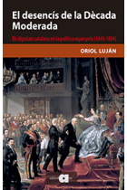 El desencís de la Dècada Moderada. Els diputats catalans en la política espanyola (1843-1854)