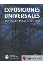 Exposiciones Universales. Una historia de las estructuras