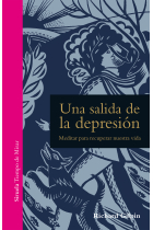 Una salida de la depresión. Meditar para recuperar nuestra vida