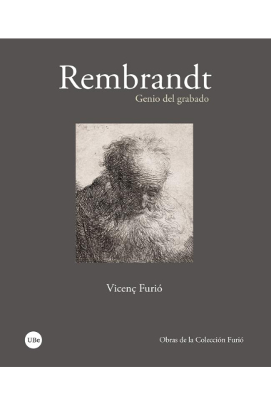 Rembrandt. Genio del grabado