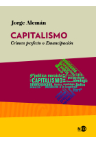 Capitalismo. Crimen perfecto o Emancipación