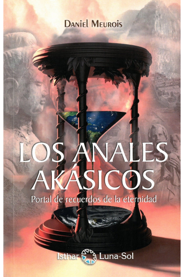 Los Anales Akásicos. Portal de recuerdos de la eternidad