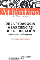 De la pedagogía a las ciencias de la educación. Debates y tránsitos