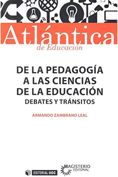 De la pedagogía a las ciencias de la educación. Debates y tránsitos